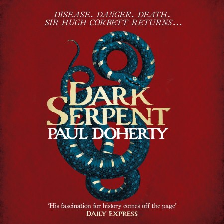 Dark Serpent (Hugh Corbett Mysteries, Book 18)