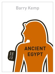 Ancient Egypt: All That Matters