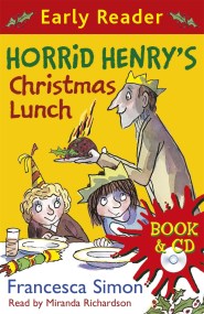 Horrid Henry Early Reader: Horrid Henry’s Christmas Lunch