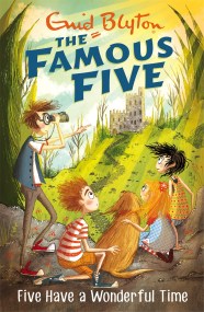 Famous Five: Five Have A Wonderful Time