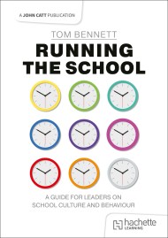 Running the School: A guide for leaders on school culture and behaviour