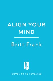 Align Your Mind