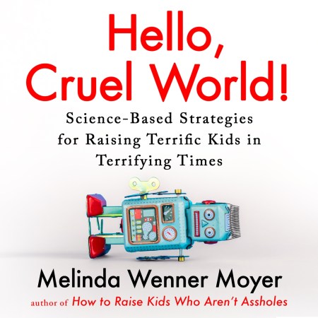 Hello, Cruel World!