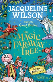 The Magic Faraway Tree: A New Adventure
