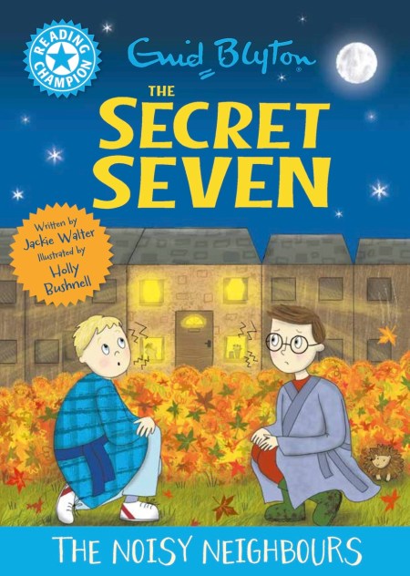 Reading Champion: The Secret Seven: The Noisy Neighbours