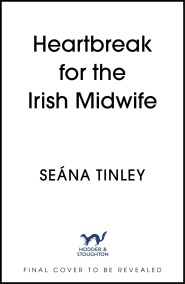 Heartbreak for the Irish Midwife