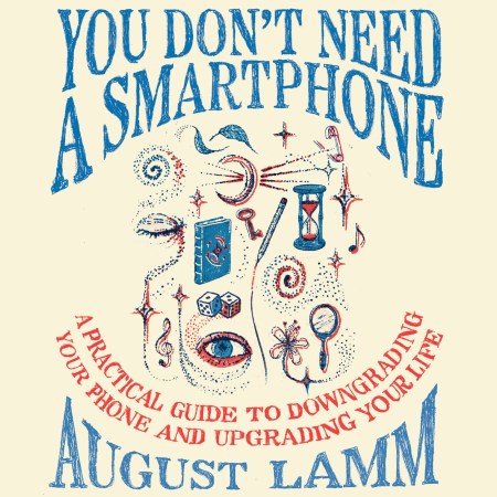 You Don’t Need A Smartphone