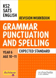 Achieve SATs: KS2 Grammar Spelling Punctuation Revision Workbook (Expected) for the 2027 SATs tests