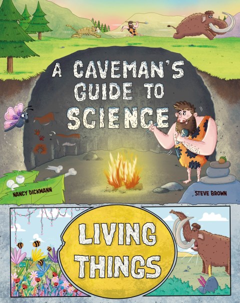 A Caveman’s Guide to Science: Living Things