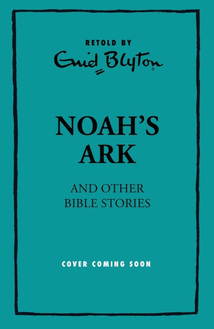 Noah’s Ark and Other Bible Stories