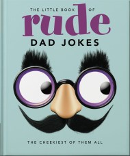 The Little Book of Rude Dad Jokes
